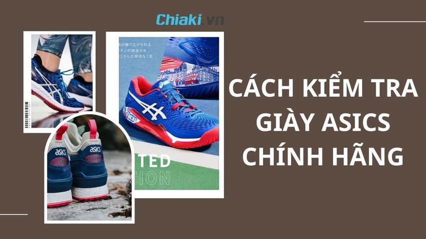 11 cách kiểm tra giày Asics chính hãng đơn giản bạn nên biết