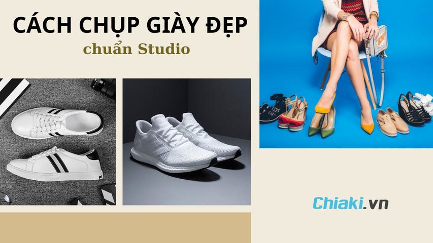 12 cách chụp giày đẹp để bán hàng online chuẩn Studio