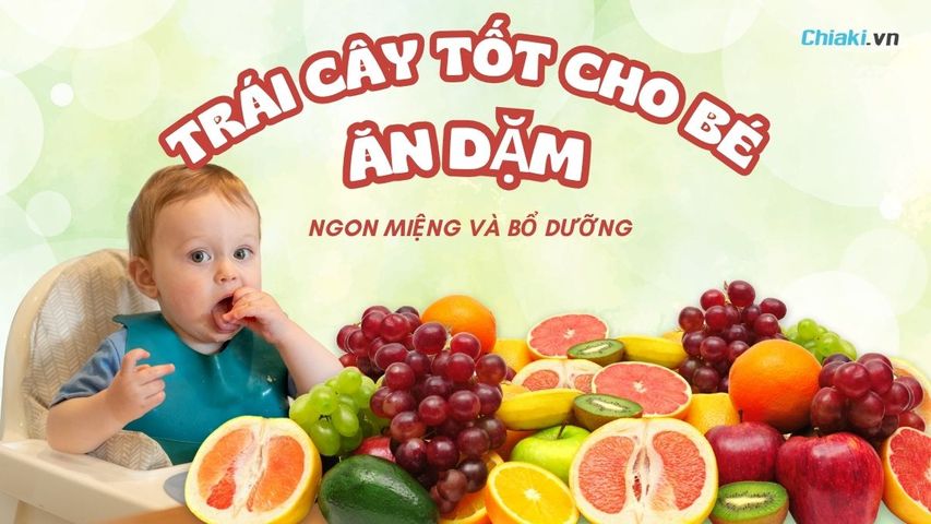 14 Loại trái cây tốt cho bé ăn dặm ngon miệng và bổ dưỡng 