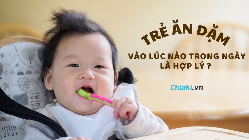 Nên cho trẻ ăn dặm vào lúc nào trong ngày là hợp lý mẹ biết chưa?