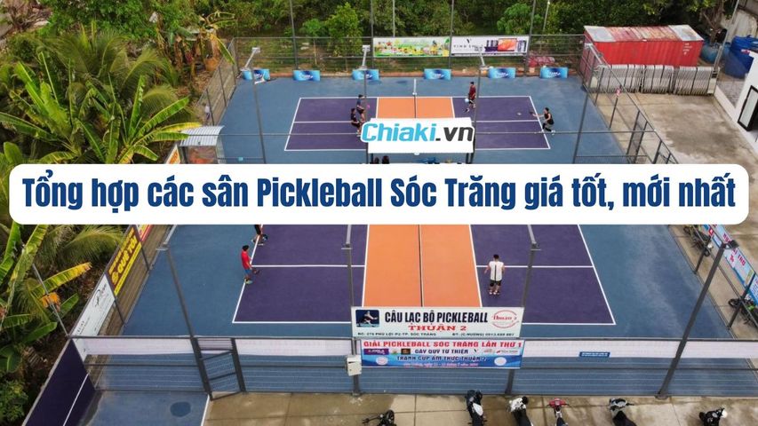 Tổng hợp các sân Pickleball Sóc Trăng giá tốt, mới mở
