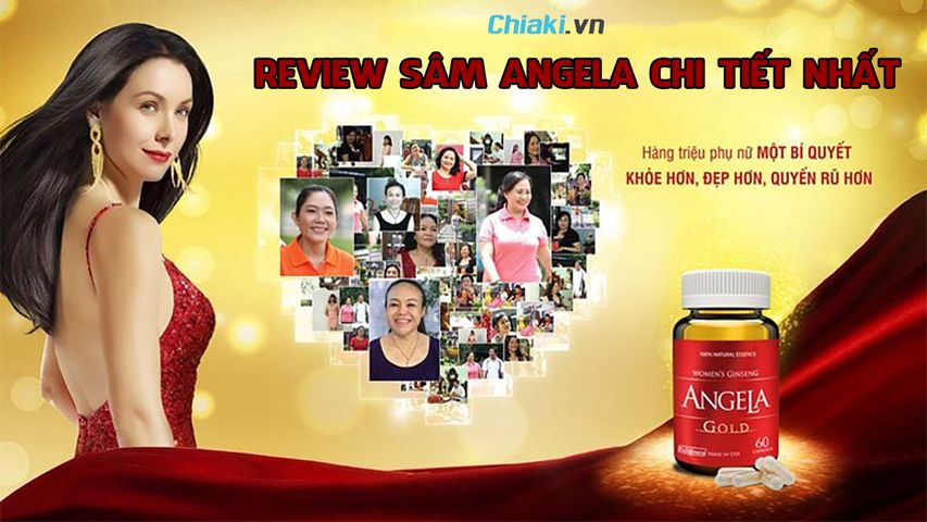 Review sâm Angela Gold chi tiết về thành phần, tác dụng, giá bán
