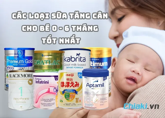 TOP 10 sữa tăng cân cho bé 0-6 tháng tốt được chuyên gia khuyên dùng