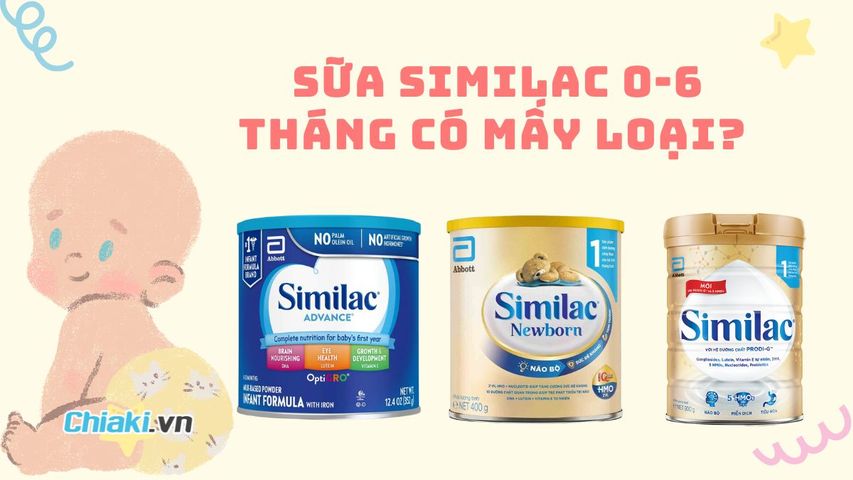 Review sữa Similac 0-6 tháng có mấy loại? Có tốt không?