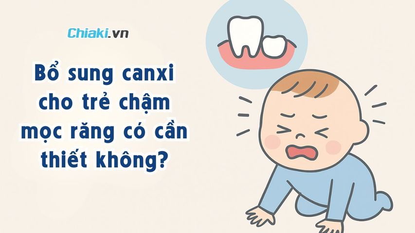 Bổ sung canxi cho trẻ chậm mọc răng có cần thiết không?