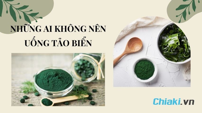 Những ai không nên uống tảo biển? Lưu ý khi uống tảo biển