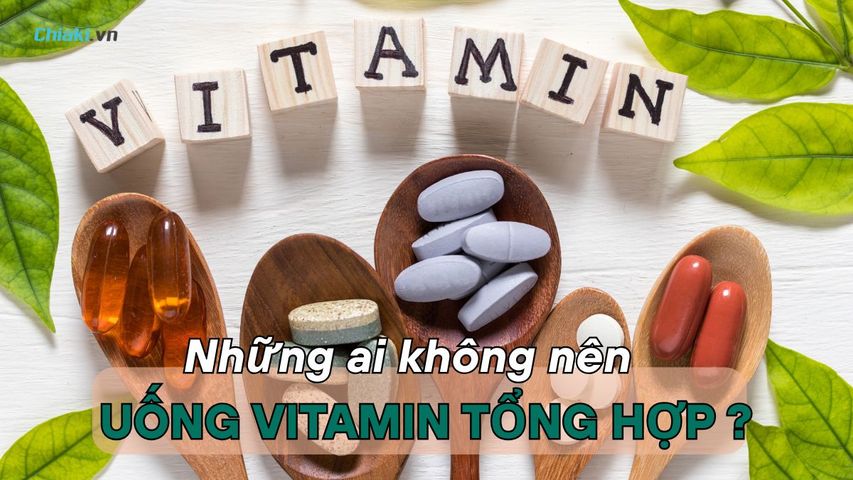 Những ai không nên uống vitamin tổng hợp? Đọc trước khi dùng!