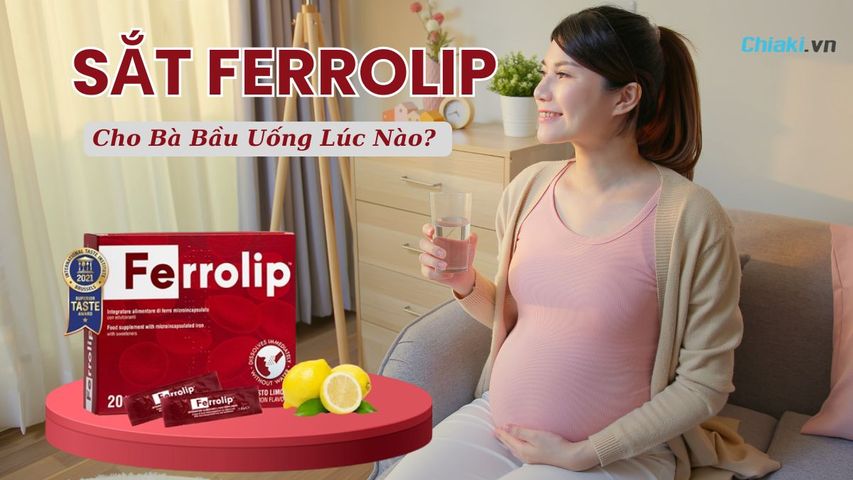 Sắt Ferrolip Cho Bà Bầu Uống Khi Nào? Trước Hay Sau Ăn?