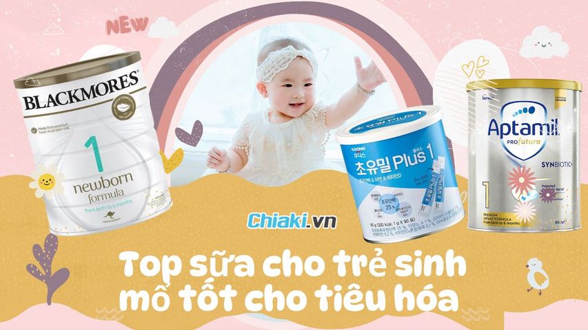 Top 10 sữa cho bé sinh mổ tốt cho tiêu hóa và tăng đề kháng