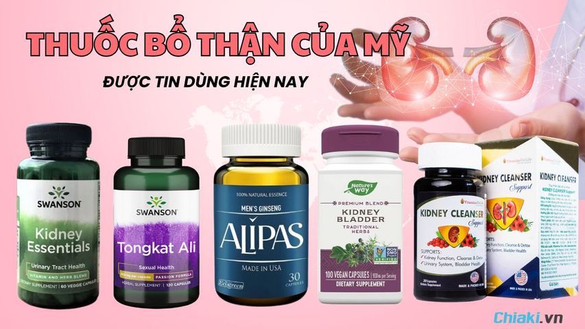 Top 10 thuốc bổ thận của Mỹ được tin dùng hiện nay