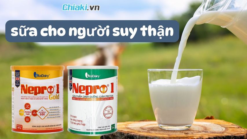 Top 9 sữa cho người suy thận giàu dinh dưỡng và dễ hấp thu