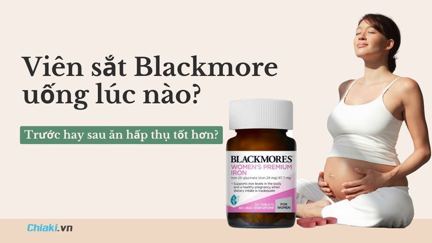 Viên sắt Blackmore uống lúc nào? Trước hay sau ăn hấp thụ tốt hơn?