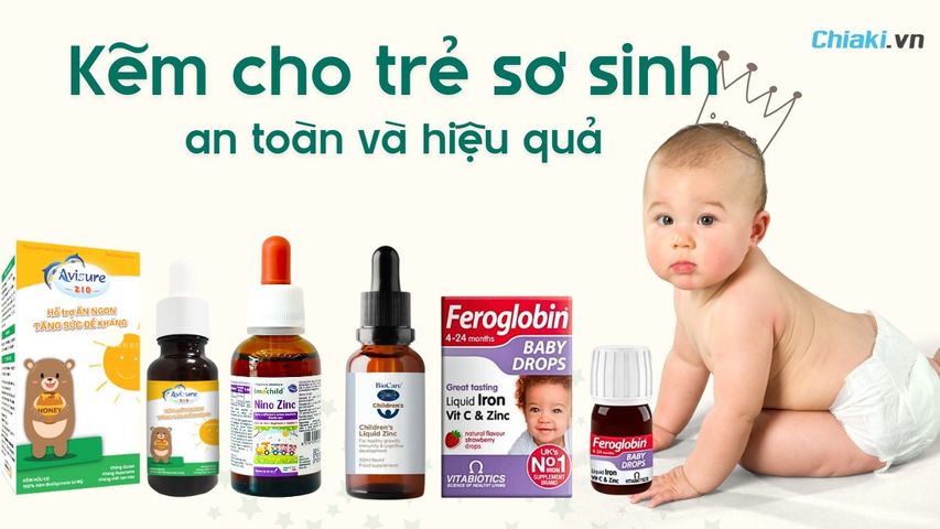 Top 10 Sản phẩm bổ sung kẽm cho trẻ sơ sinh an toàn và hiệu quả