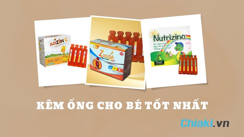 TOP 5 kẽm ống cho bé tốt được bác sĩ khuyên dùng