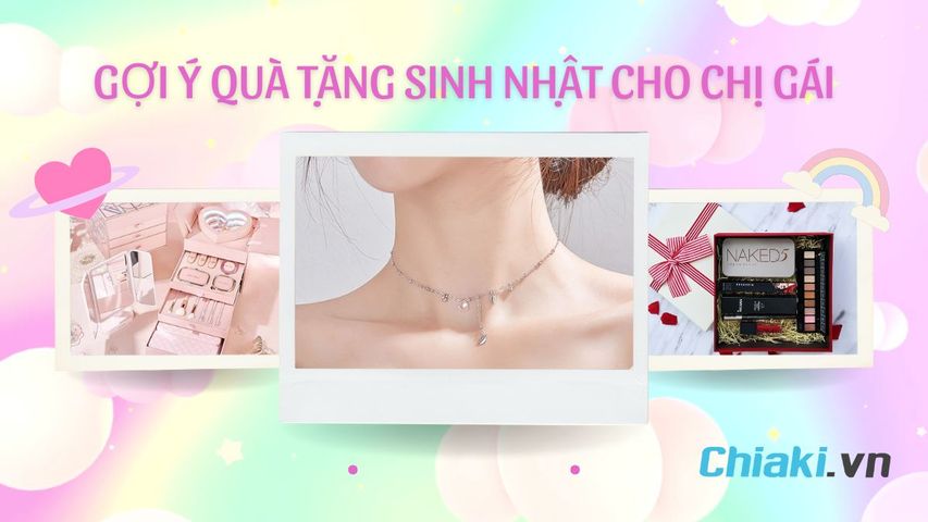TOP 30 quà sinh nhật cho chị gái độc đáo, ý nghĩa nhất 2026