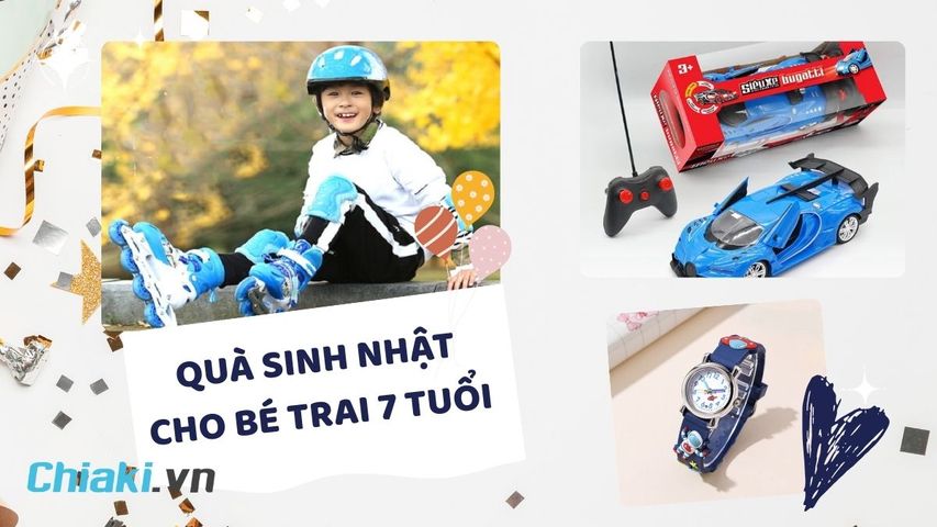 25 món quà sinh nhật cho bé trai 7 tuổi độc đáo và ý nghĩa