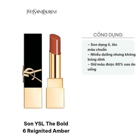 Son YSL The Bold 6 Reignited Amber - Son Thỏi Màu Đỏ Nâu Pha Cam Cao Cấp, Dưỡng Ẩm Mượt Mài, Giữ Màu Lâu, Trang Điểm Đậm