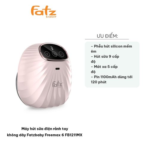 Máy Hút Sữa Điện Rảnh Tay Không Dây Fatzbaby Freemax 6 FB1211MX - Chế Độ Hút Sữa 9 Cấp Độ và Mát Xa 5 Cấp Độ Thông Minh