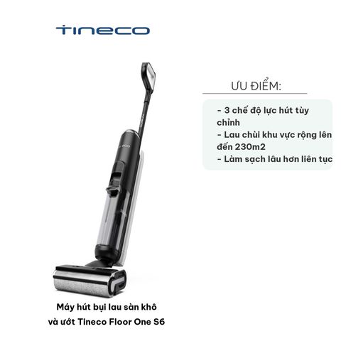 Máy Hút Bụi Lau Sàn Khô và Ướt Tineco Floor One S6 - Công Nghệ iLoop Thông Minh, Lực Hút Tùy Chỉnh, Thời Gian Hoạt Động 35 Phút