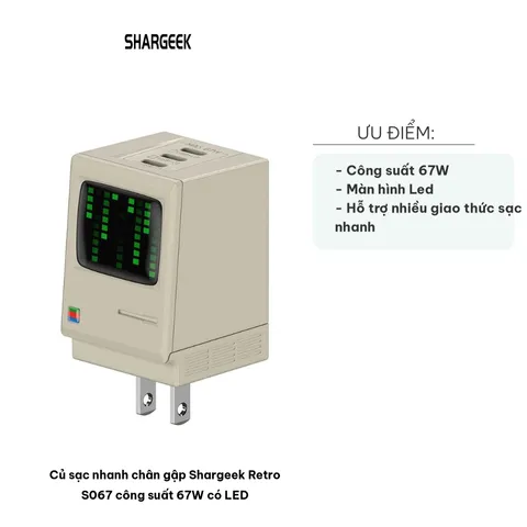 Củ Sạc Nhanh Chân Gập Shargeek Retro 67W Có LED - Thiết Kế Cổ Điển Hỗ Trợ PD và QC, Tích Hợp Chế Độ Bảo Vệ Thông Minh