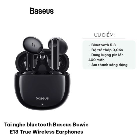Tai Nghe Bluetooth Baseus Bowie E13 - Tai Nghe True Wireless Siêu Nhẹ, Âm Thanh Sống Động, Thời Gian Sử Dụng 30 Giờ, Chơi Game Tốt