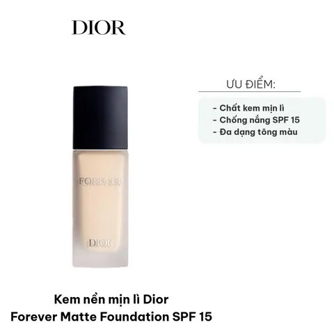 Kem Nền Mịn Lì Dior Forever Matte Foundation SPF 15 - Chất Kem Bền Màu 24 Giờ, Chống Nắng, Dành Cho Da Hỗn Hợp Thiên Dầu