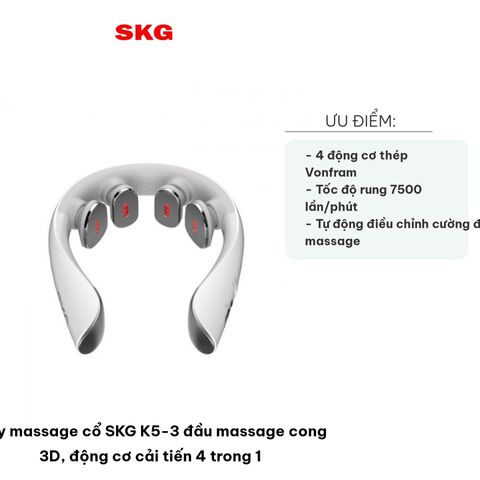 Máy Massage Cổ SKG K5-3 4 trong 1 - Đầu Massage Cong 3D Với Công Nghệ Rung, Xung, Ánh Sáng Đỏ & Chườm Nhiệt Ép Nhẹ Thư Giãn Cổ