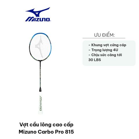 Vợt cầu lông Mizuno Carbo Pro 815 - Cao cấp 4U, Độ cứng trung bình, Thiết kế đẹp - Dụng cụ thể thao cho người chơi phong trào