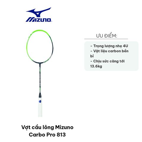 Vợt Cầu Lông Mizuno Carbo Pro 813 - Độ Cứng Trung Bình, Trọng Lượng Nhẹ 4U, Chất Liệu Carbon Bền Bỉ, Dành Cho Người Mới Chơi