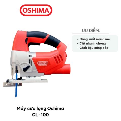 Máy Cưa Lọng Oshima CL-100 - Động Cơ 750W, Tốc Độ 800-3000 Vòng/Phút, Cắt Gỗ, Kim Loại, Nhựa Chính Xác, Dễ Sử Dụng
