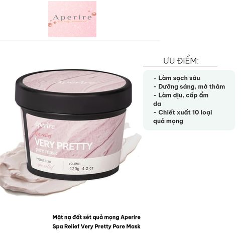 Mặt Nạ Đất Sét Quả Mọng Aperire - Giúp Làm Sạch, Thu Nhỏ Lỗ Chân Lông, Dưỡng Trắng Da - 120g Spa Relief Very Pretty Pore Mask