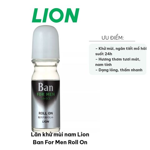 Lăn Khử Mùi Nam Lion Ban For Men Roll On - Kháng Khuẩn, Ngăn Mồ Hôi 24h, Hương Cam Chanh Tươi Mát, Dùng Cho Nam