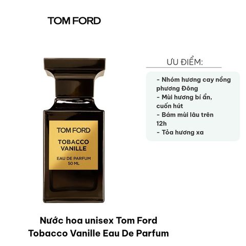 Nước Hoa Unisex Tom Ford Tobacco Vanille Eau De Parfum 100ml - Hương Cay Nồng Sang Trọng, Phù Hợp Cho Cả Nam Nữ