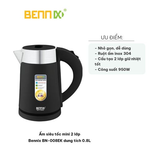 Ấm siêu tốc mini 2 lớp Bennix BN-008EK 0.8L - Thiết kế sang trọng, đun nước nhanh chóng, an toàn cho gia đình nhỏ và văn phòng