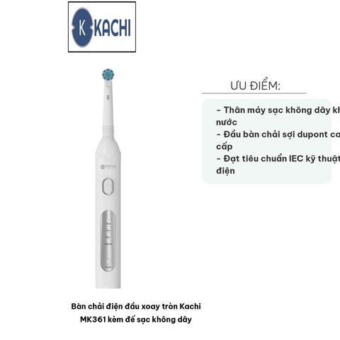 Bàn chải điện Kachi MK361 đầu xoay - Đế sạc không dây, 4 chế độ chải răng, chăm sóc miệng hiệu quả, công nghệ sóng âm 8000 nhịp/phút