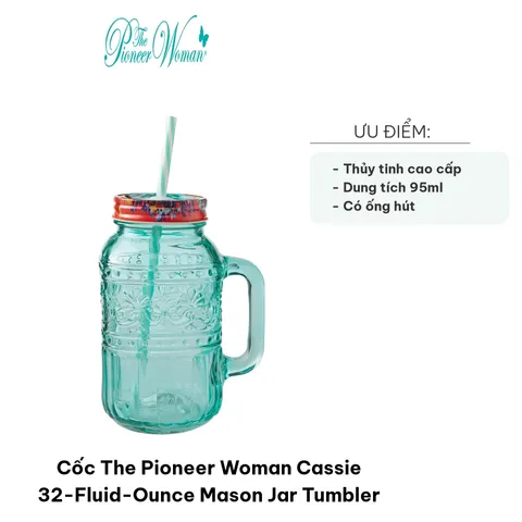Cốc Thủy Tinh Vintage The Pioneer Woman Cassie 950ml - Mason Jar Tumbler Có Nắp Đậy & Ống Hút - Phong Cách Retro Chic