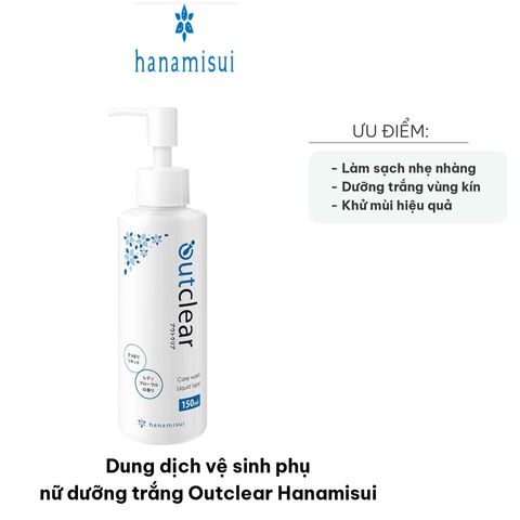 Dung dịch vệ sinh phụ nữ dưỡng trắng Outclear Hanamisui - Sạch sẽ, cân bằng pH và dưỡng ẩm da - Lọ 150ml chăm sóc phái đẹp