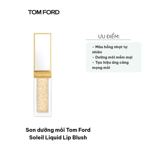 Son Dưỡng Môi Tom Ford Soleil Liquid Lip Blush - Màu Hồng Nhạt Tự Nhiên, Chất Lỏng Mỏng Nhẹ, Dưỡng Ẩm, Hiệu Ứng Rạng Rỡ 722914