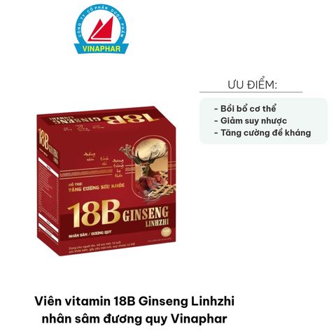Viên Vitamin 18B Ginseng Linhzhi Nhân Sâm Đương Quy Vinaphar - Tăng Cường Đề Kháng, Bồi Bổ Sức Khoẻ, Hỗ Trợ Ăn Ngon, Ngủ Ngon
