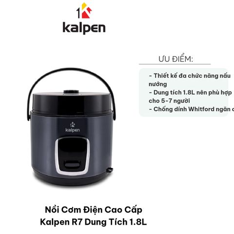 Nồi Cơm Điện Đa Năng Kalpen R7 1.8L - Nấu Cơm, Cháo, Soup, Hấp Bánh, Thiết Kế Sang Trọng, Công Nghệ Ủ Nhiệt Thông Minh
