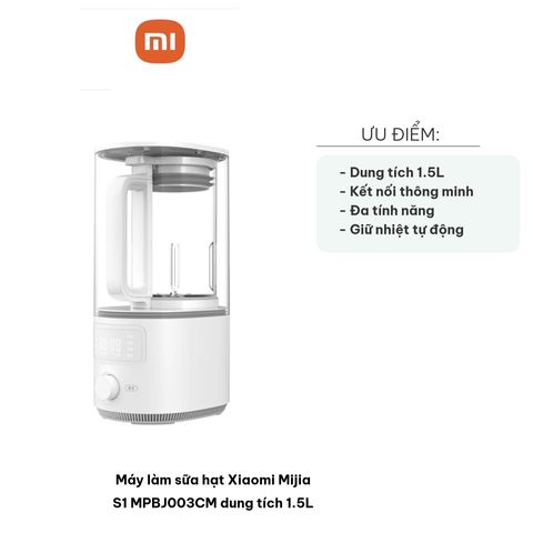 Máy làm sữa hạt Xiaomi Mijia S1 MPBJ003CM 1.5L - Hoạt động êm ái, Đa chức năng xay, Nấu sữa, Làm sinh tố, Công nghệ chính hãng