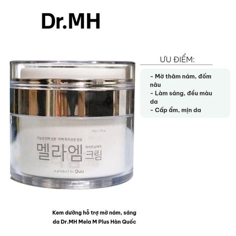 Kem Dưỡng Mờ Nám Sáng Da Dr.MH Mela M Plus Hàn Quốc 50ml - Hỗ Trợ Dưỡng Da, Cải Thiện Sắc Tố, Làm Mờ Vết Thâm Nám