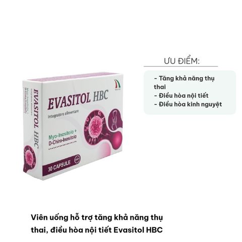 Viên uống hỗ trợ tăng khả năng thụ thai Evasitol HBC - Cải thiện nội tiết, chu kỳ kinh nguyệt cho phụ nữ hiếm muộn, 30 viên