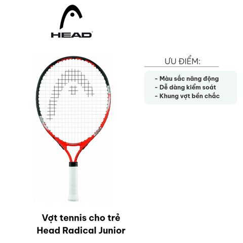 Vợt Tennis Trẻ Em Head Radical Junior - Dành Cho Các Cầu Thủ Nhí, Thiết Kế Nhẹ, Dễ Kiểm Soát, Phù Hợp Với Kỹ Thuật Chơi Cơ Bản