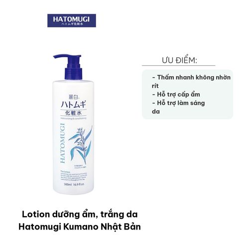 Lotion Dưỡng Ẩm Trắng Da Hatomugi Kumano Nhật Bản 500ml - Chiết Xuất Hạt Ý Dĩ, Thẩm Thấu Nhanh, Phù Hợp Mọi Loại Da