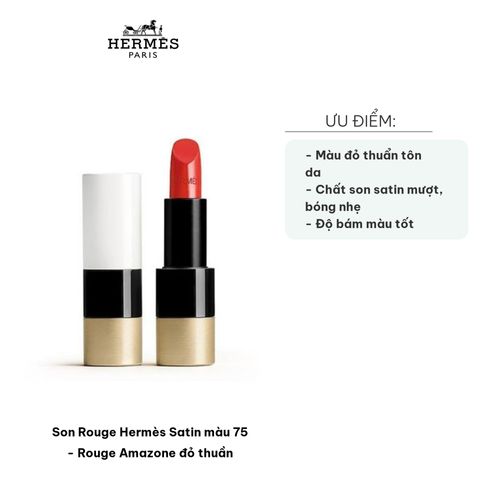 Son Rouge Hermès Satin Màu 75 - Rouge Amazone Đỏ Thuần, Chất Son Mượt, Độ Bám Màu Tốt - Phù Hợp Mọi Phong Cách Trang Điểm
