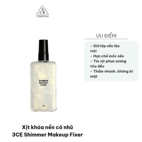 Xịt Khóa Nền Nhũ 3CE Shimmer Makeup Fixer 95ml - Giúp Lớp Trang Điểm Bền, Duy Trì Độ Tươi Mới Và Ngăn Ngừa Mụn