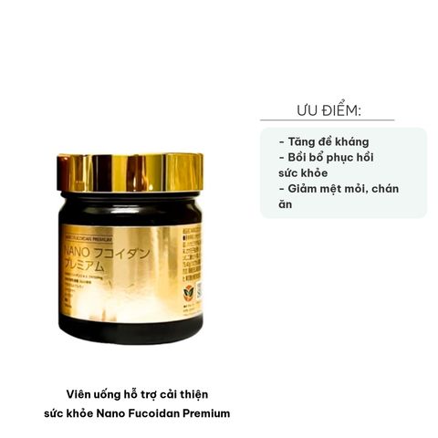 Viên Uống Hỗ Trợ Cải Thiện Sức Khỏe Nano Fucoidan Premium - Tăng Cường Sức Đề Kháng, Phục Hồi Cơ Thể, Chứa Nấm Thượng Hoàng, Linh Chi 130 Viên