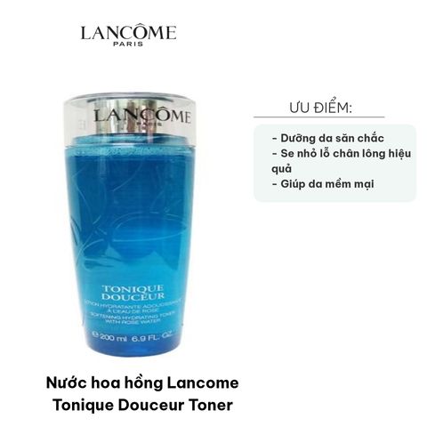 Nước Hoa Hồng Lancome Tonique Douceur 200ml - Dưỡng Da, Cân Bằng Độ Ẩm, Se Khít Lỗ Chân Lông, Vitamin A C giúp Sáng Da