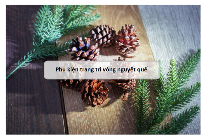 Bộ phụ kiện trang trí vòng nguyệt quế Giáng sinh - Tự làm vòng nguyệt quế độc đáo cho không khí Noel ấm áp